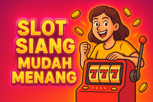 slot siang mudah menang 2025